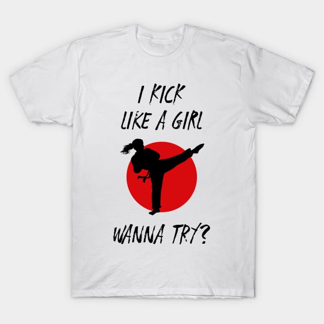 I Kick Like a Girl Wanna Try Funny Karate Aesthetic T-Shirt by dewinpal